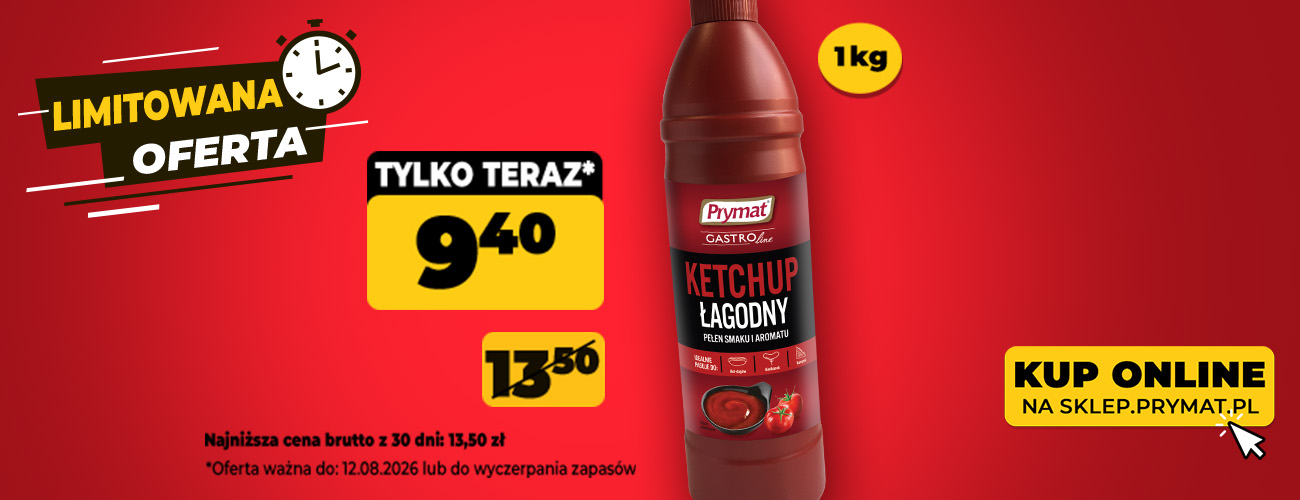 Ketchup łagodny Prymat GastroLine 1000 g, teraz: 9,40 zł (przed obniżką: 13,50zł). Tylko do 12.08.2026 lub wyczerpania zapasów. Kup online.