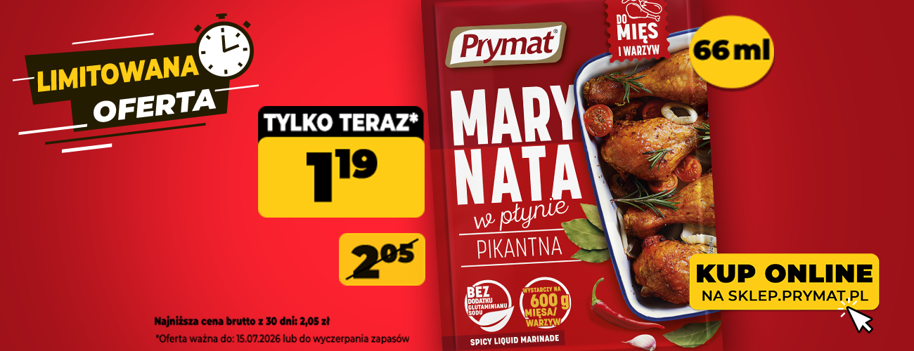 Marynata w płynie pikantna Prymat 66 ml teraz: 1,19 zł (przed obniżką: 2,05 zł). Tylko do 15.07.2026 lub wyczerpania zapasów. Kup online.