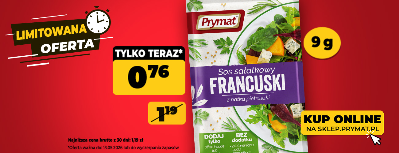 Sos sałatkowy francuski z natką pietruszki Prymat 9 g, teraz: 0,76 zł (przed obniżką: 1,19 zł). Tylko do 13.05.2026 lub wyczerpania zapas&oacute;w. Kup online.