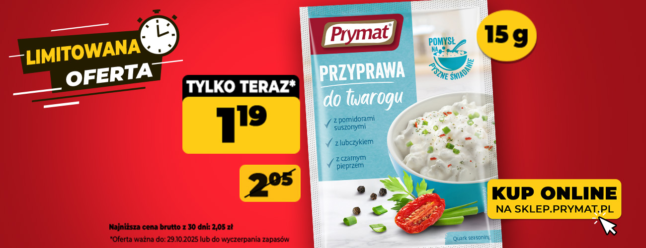  Przyprawa do twarogu Prymat 15 g, teraz: 1,19 zł (przed obniżką: 2,05 zł). Tylko do 29.10.2025 lub wyczerpania zapasów. Kup online.