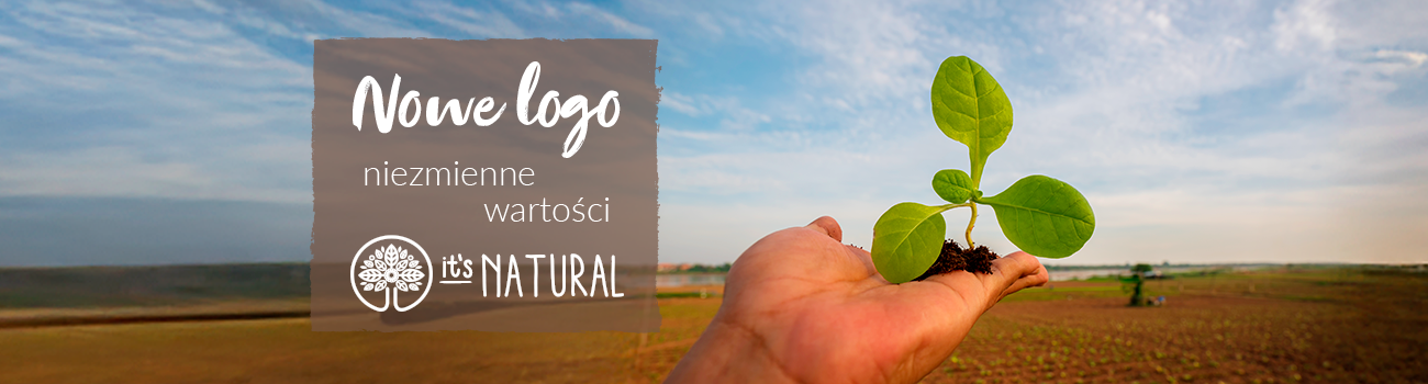 Nowe logo niezmienne wartości. To Naturalne to teraz It's Natural.