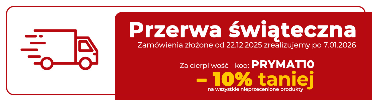 Przerwa świąteczna. Zam&oacute;wienia złożone od 22.12.2025 zrealizujemy po 7.01.2026. Za cierpliwość z kodem: PRYMAT10 wszystkie nieprzecenione produkty -10% taniej.