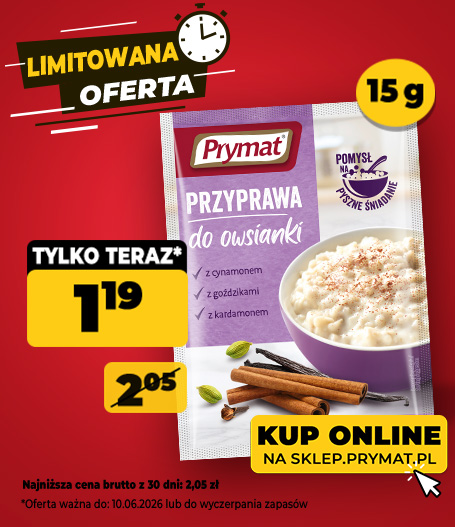 Przyprawa do owsianki Prymat 15 g, teraz: 1,19 zł (przed obniżką: 2,05 zł). Tylko do 10.06.2026 lub wyczerpania zapas&oacute;w. Kup online.