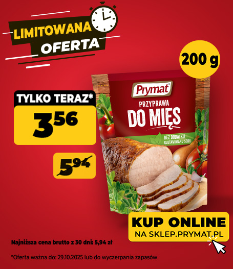 Przyprawa do mięs Prymat 200 g, teraz: 3,56 zł (przed obniżką: 5,94 zł). Tylko do 29.10.2025 lub wyczerpania zapasów. Kup online.