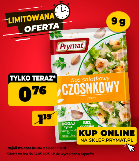 Sos sałatkowy Cezar, tylko teraz 0,76 zł (cena przed obniżką: 1,19 zł). Oferta ważna do 14.05.2025