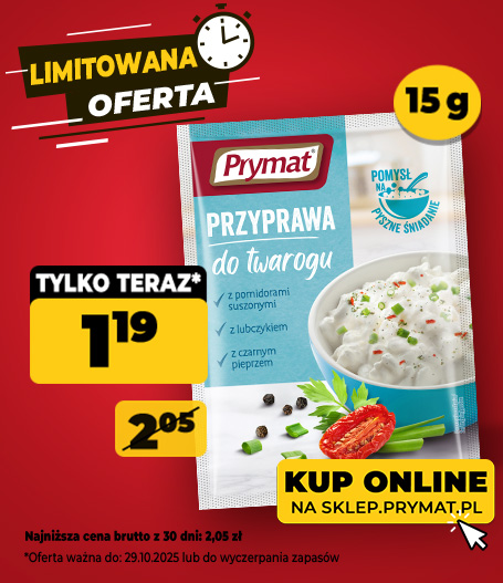 Przyprawa do twarogu Prymat 15 g, teraz: 1,19 zł (przed obniżką: 2,05 zł). Tylko do 29.10.2025 lub wyczerpania zapasów. Kup online.