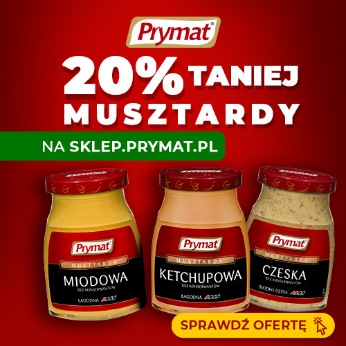Musztardy Prymat 20% taniej. Sprawdź.