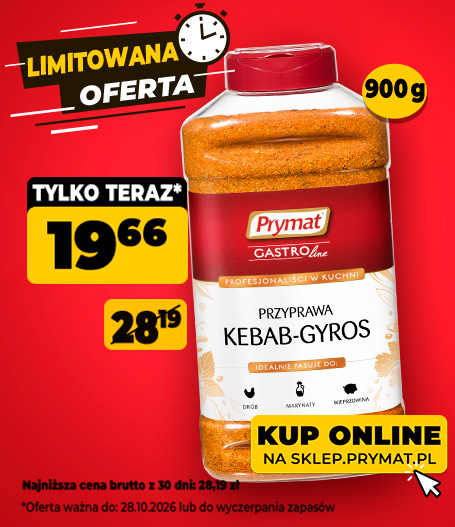 Przyprawa kebab–gyros Prymat GastroLine 900 g, teraz: 19,66 zł (przed obniżką: 28,19 zł). Tylko do 28.10.2026 lub wyczerpania zapasów. Kup online.