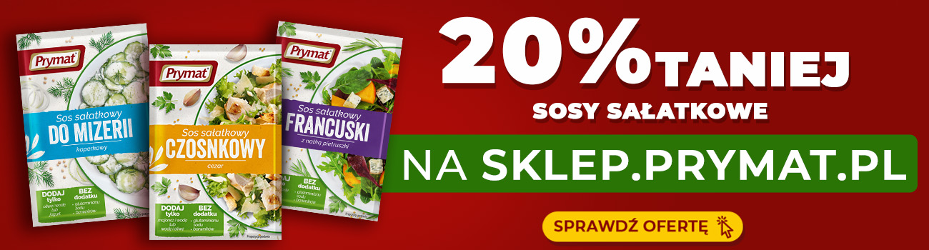 Sosy sałatkowe 20% taniej. Sprawdź ofertę.