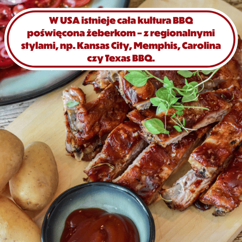 W USA istnieje cała kultura BBQ poświęcona żeberkom z regionalnymi stylami.